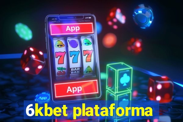 6kbet plataforma